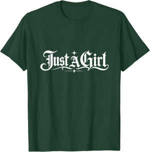 Old English Text Statement Art Just a Girl T-Shirt - T-Shirt | Forest