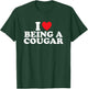 I'm A Cougar I Love Being a Cougar Women's T-Shirt - T-Shirt | Forest