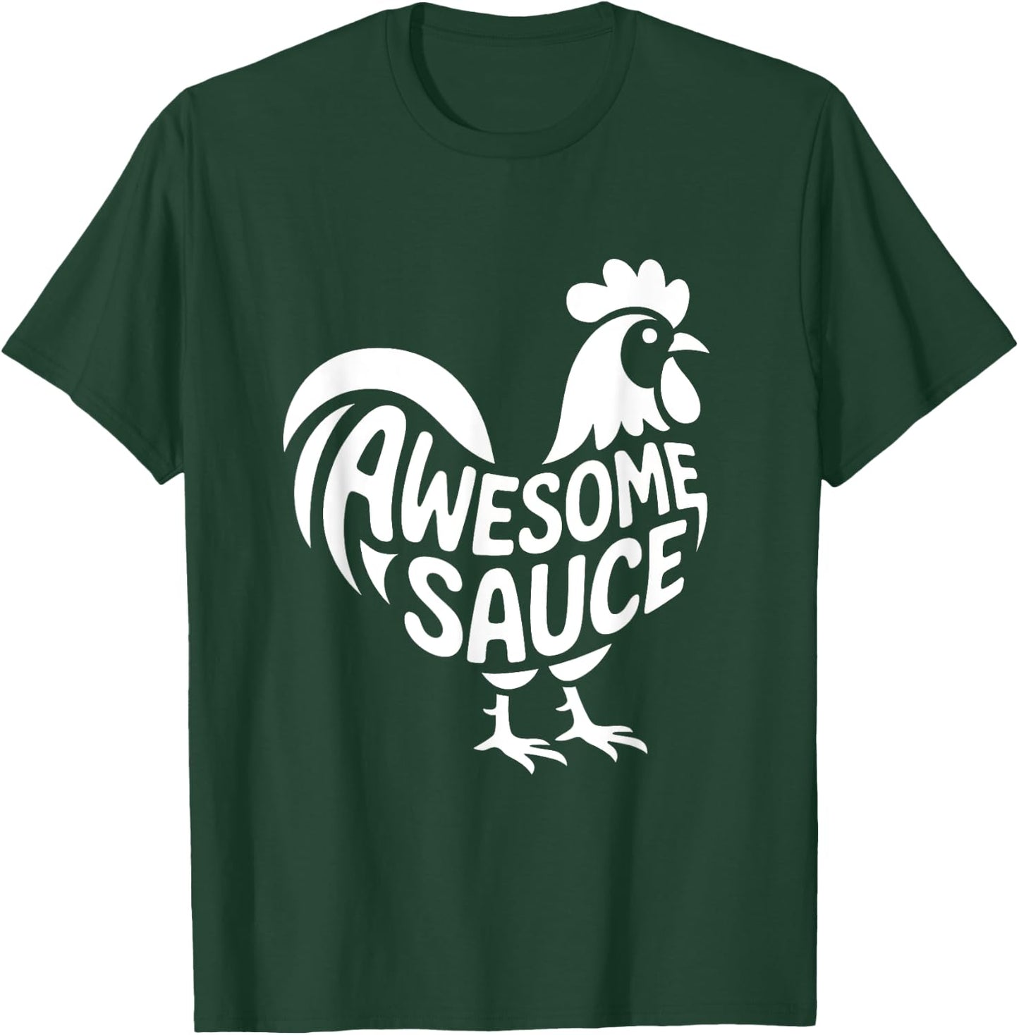 AWESOME SAUCE with Picture of Rooster FUNNY T-Shirt - T-Shirt | Forest