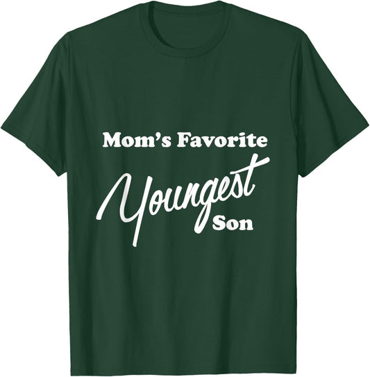 Mom's Favorite Youngest Son T Shirt Spoiled Child T-Shirt - T-Shirt | Forest