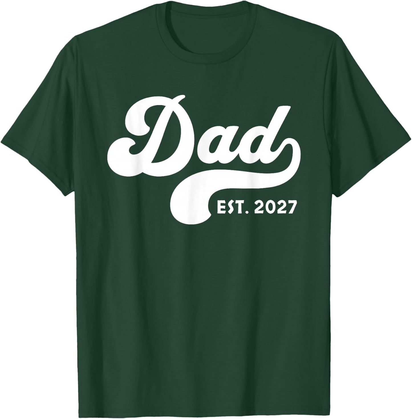 Dad Est 2027 New Dad 2027 Dad to Be Loading 2027 Fathers Day T-Shirt - T-Shirt | Forest