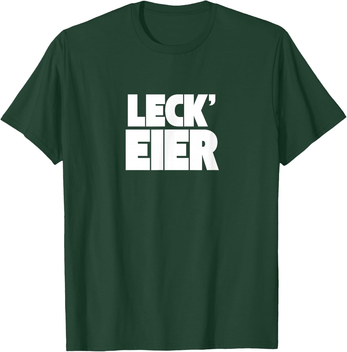 Leck Eier – Lustiger Spruch Humor Statement T-Shirt - T-Shirt | Forest