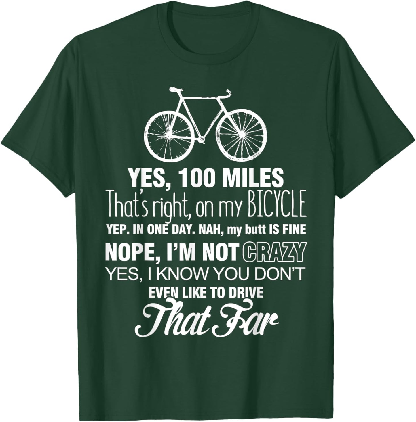Yep 100 Miles - Bicycle T Shirt T-Shirt - T-Shirt | Forest