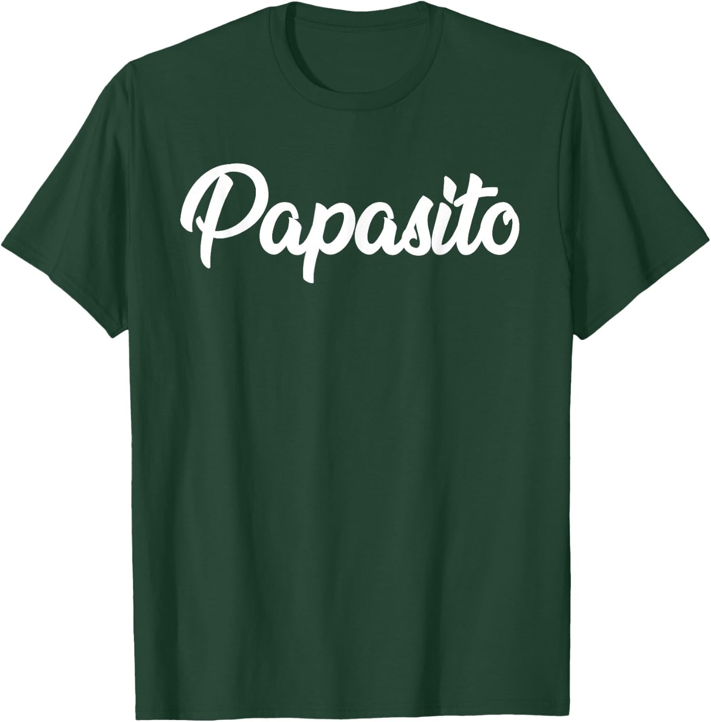 Papasito Hispanic Latino Dad fathers day T-Shirt - T-Shirt | Forest