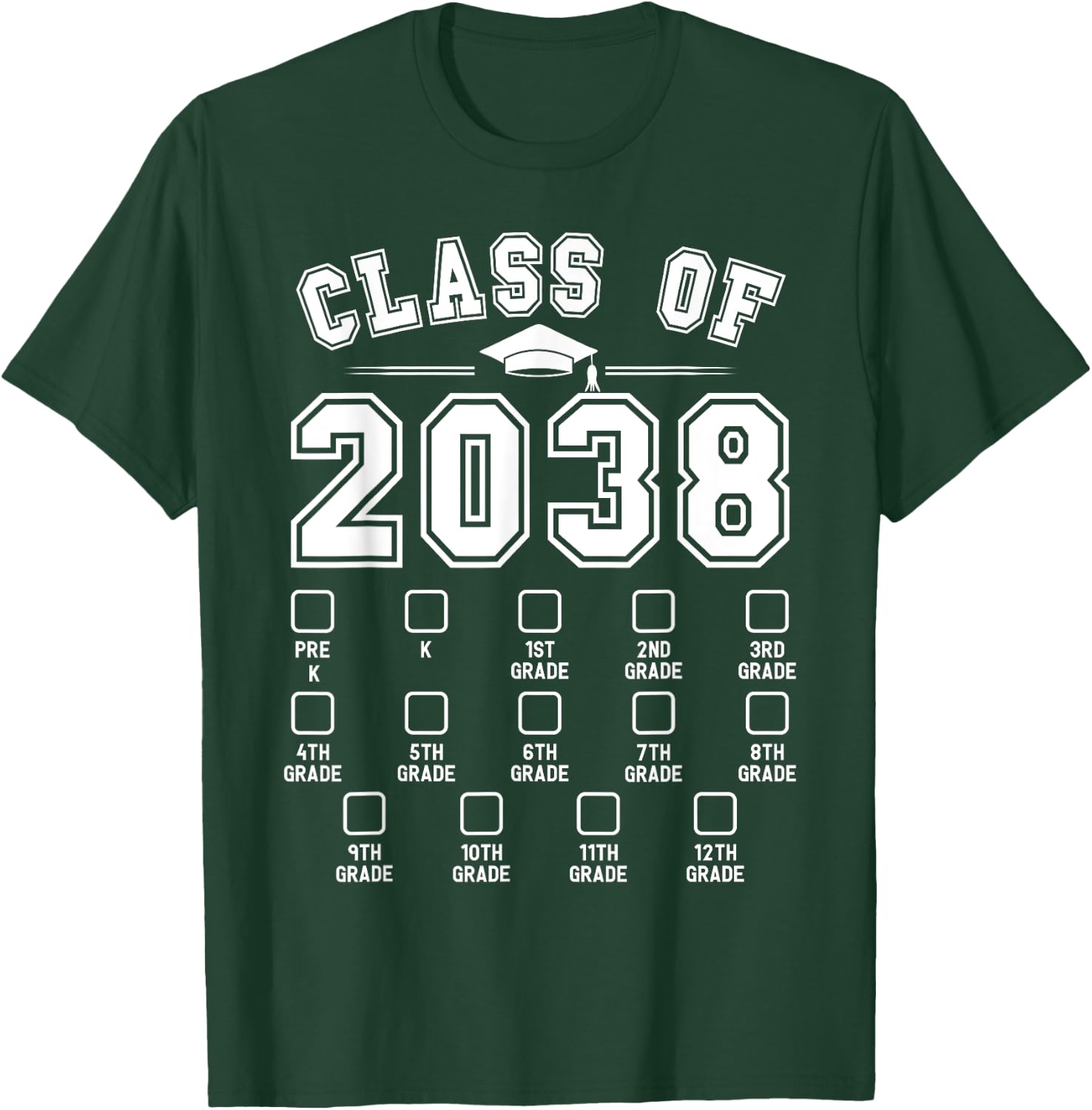 Class of 2038 Grow With Me Pre-K To 12th Grade Checklist T-Shirt - T-Shirt | Forest