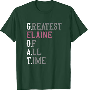 Greatest Elaine of all time | GOAT | Elaine T-Shirt - T-Shirt | Forest