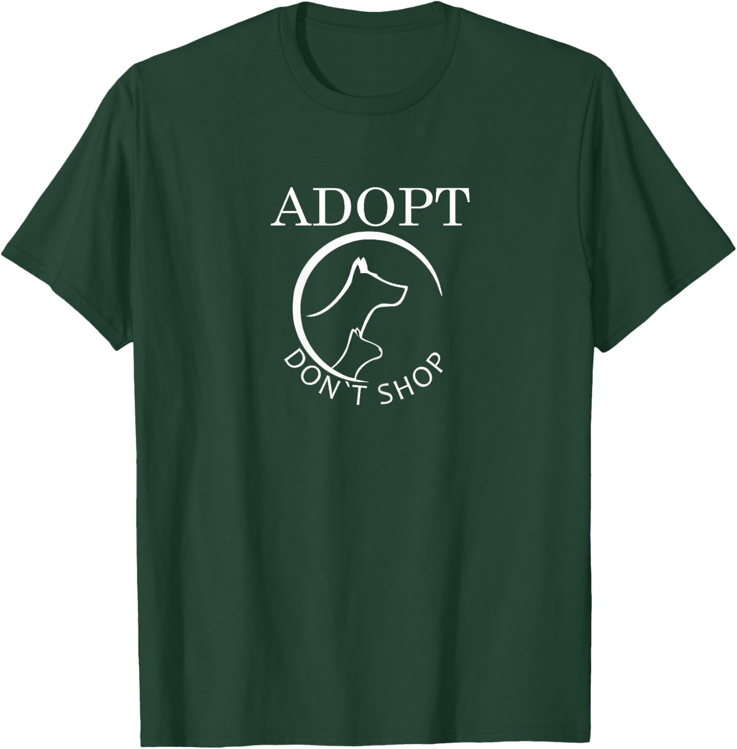 Pet Shelter Geschenk Katze & Hund Rettungsspruch Adopt Don't Shop T-Shirt - T-Shirt | Forest