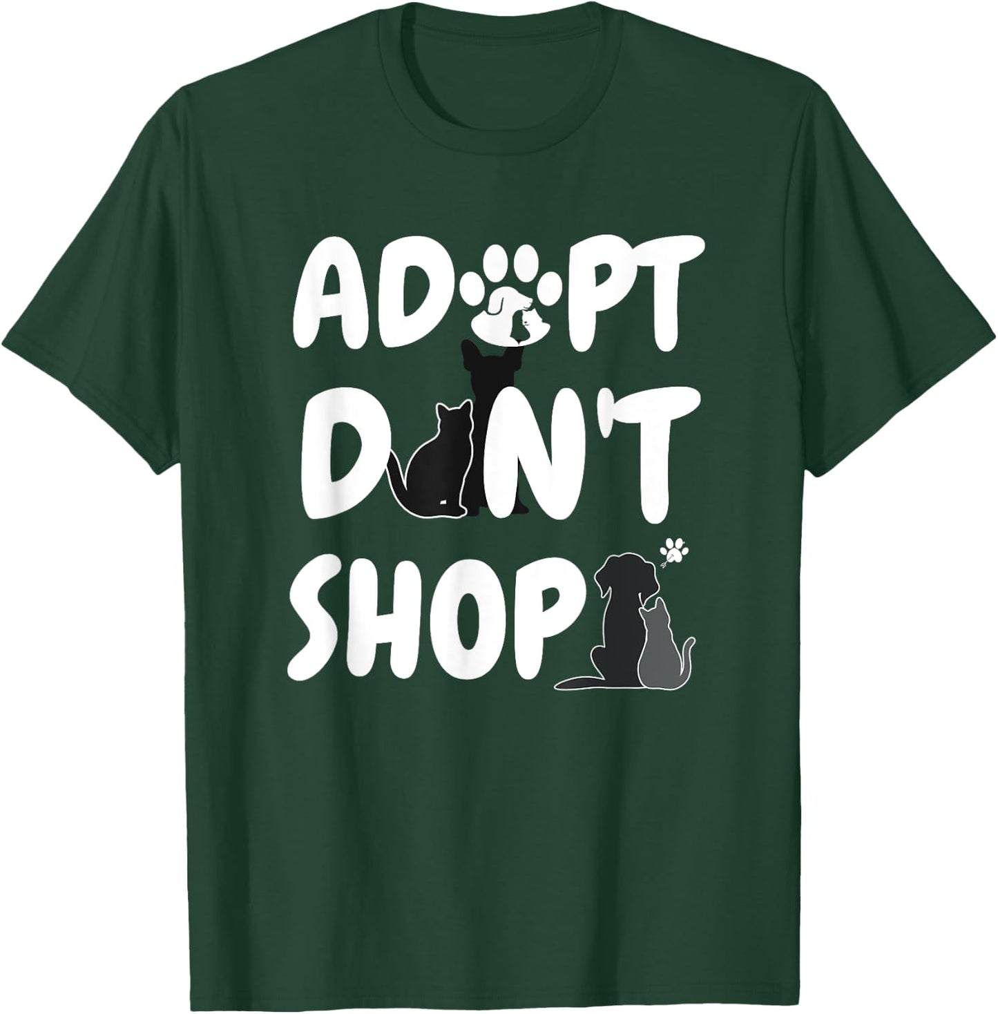 Adopt Don't Shop Animal Rescue For Animal Lovers T-Shirt - T-Shirt | Forest