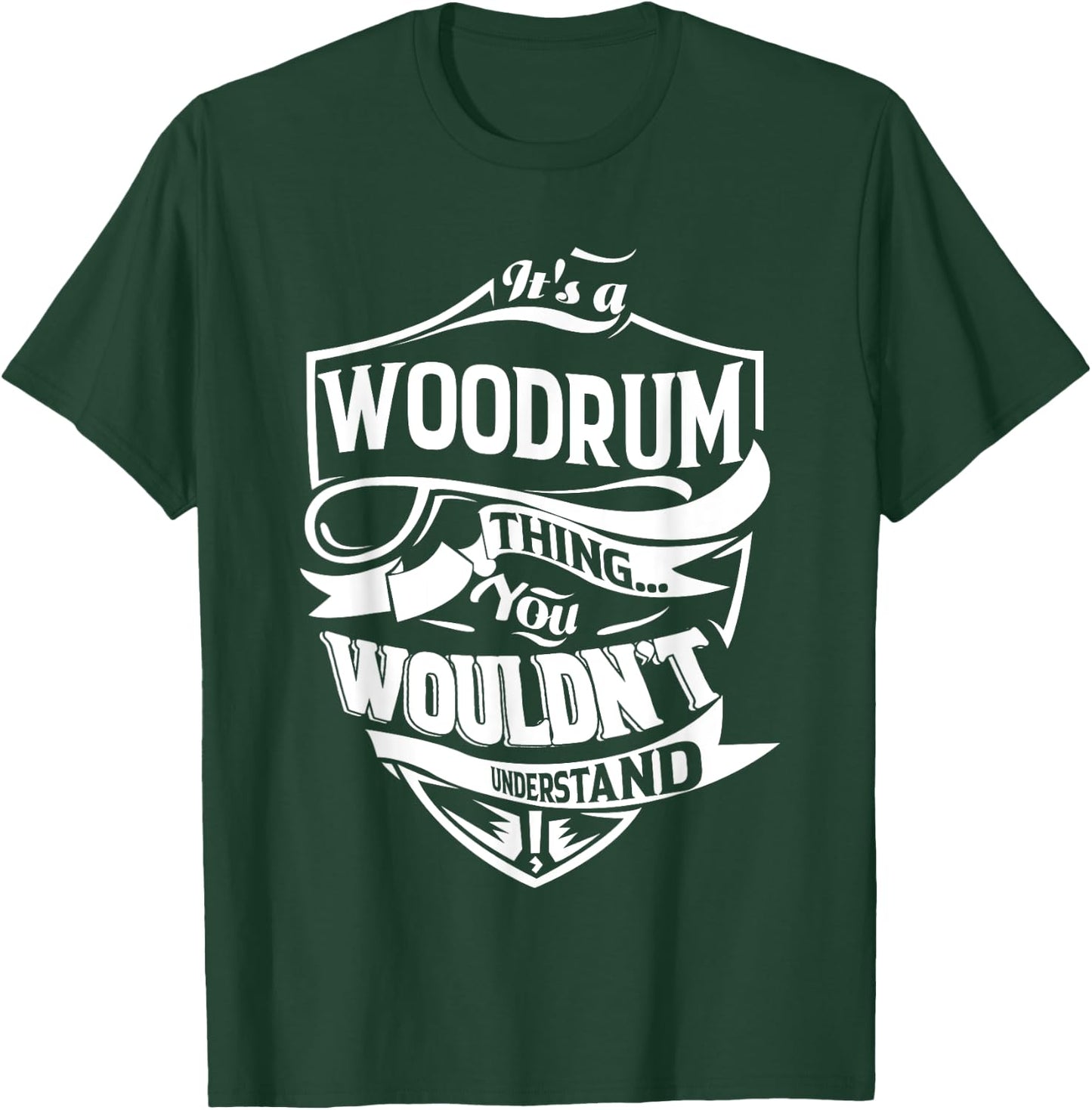 It is a WOODRUM Thing Gifts T-Shirt - T-Shirt | Forest