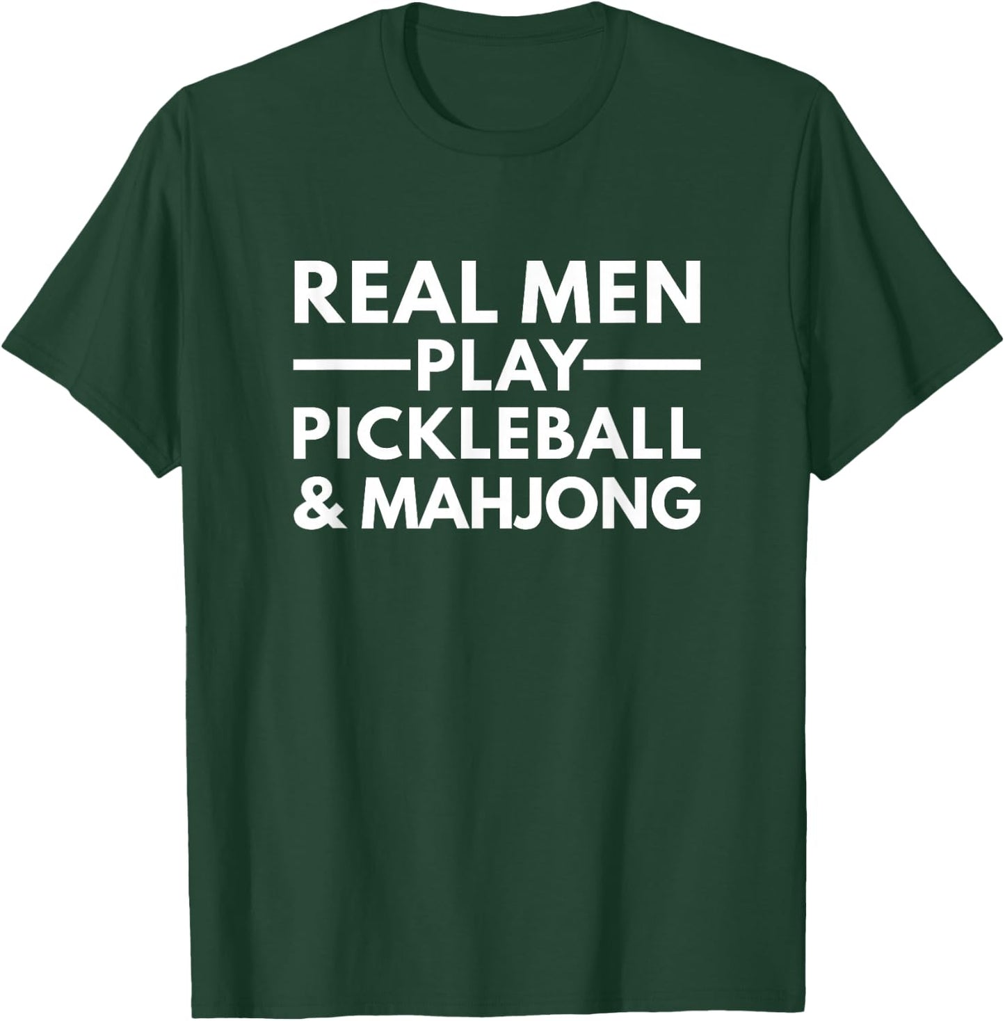 Real Men Play Pickleball and Mahjong T-Shirt - T-Shirt | Forest