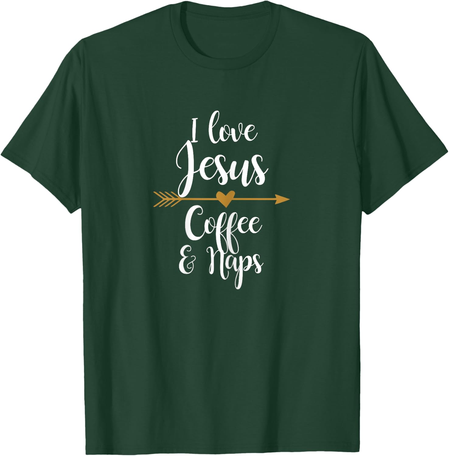 I Love Jesus Coffee And Naps T-Shirt - T-Shirt | Forest