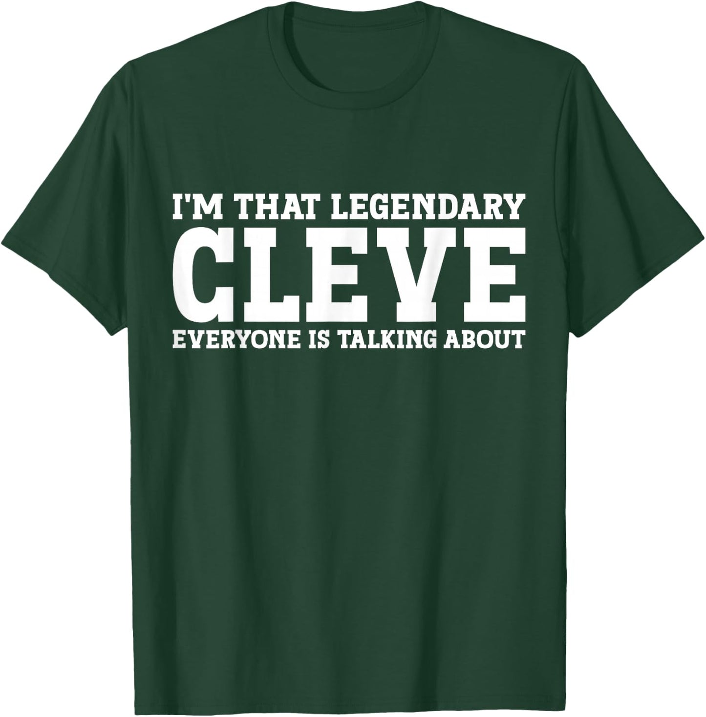 Cleve Personal Name First Name Funny Cleve T-Shirt - T-Shirt | Forest