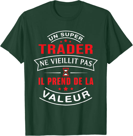 A Super Trader Does Not Age Gift Trader , Black, S T-Shirt - T-Shirt | Forest