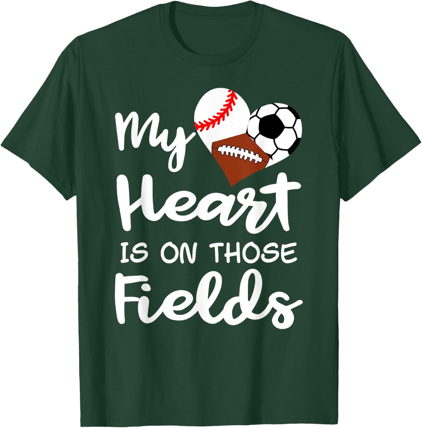 My Heart Is On Fields Baseball Soccer Football Player Mom T-Shirt - T-Shirt | Forest