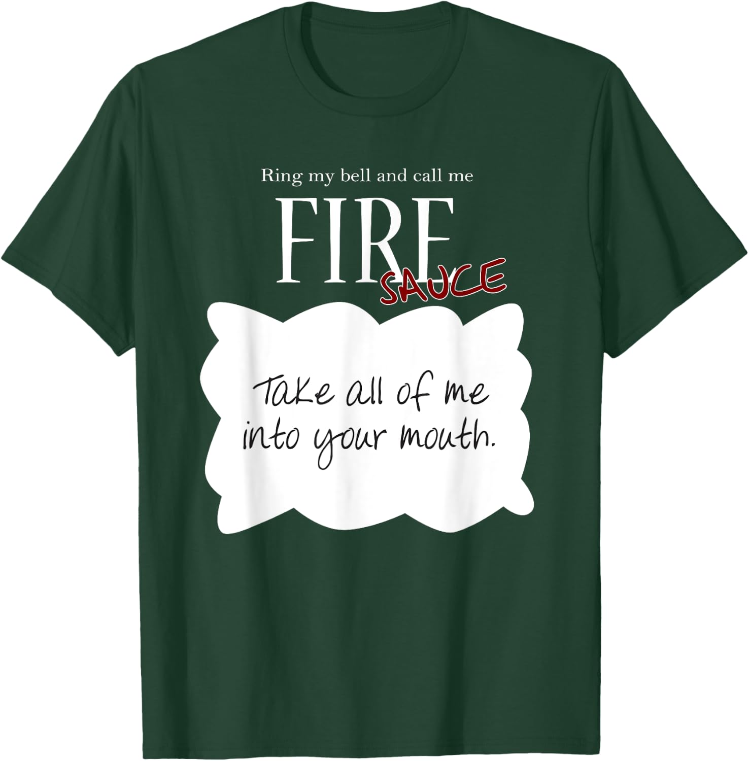 Ring My Bell and Call Me FIRE - Sauce! Tacos Sauce T-Shirt - T-Shirt | Forest