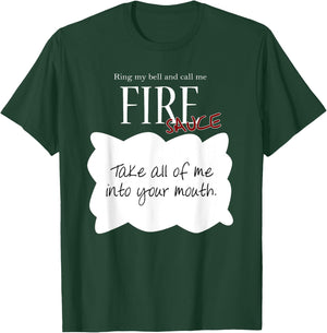 Ring My Bell and Call Me FIRE - Sauce! Tacos Sauce T-Shirt - T-Shirt | Forest