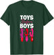 Funny Embarrassing Toys Before Boys Valentine Adult Women's T-Shirt - T-Shirt | Forest