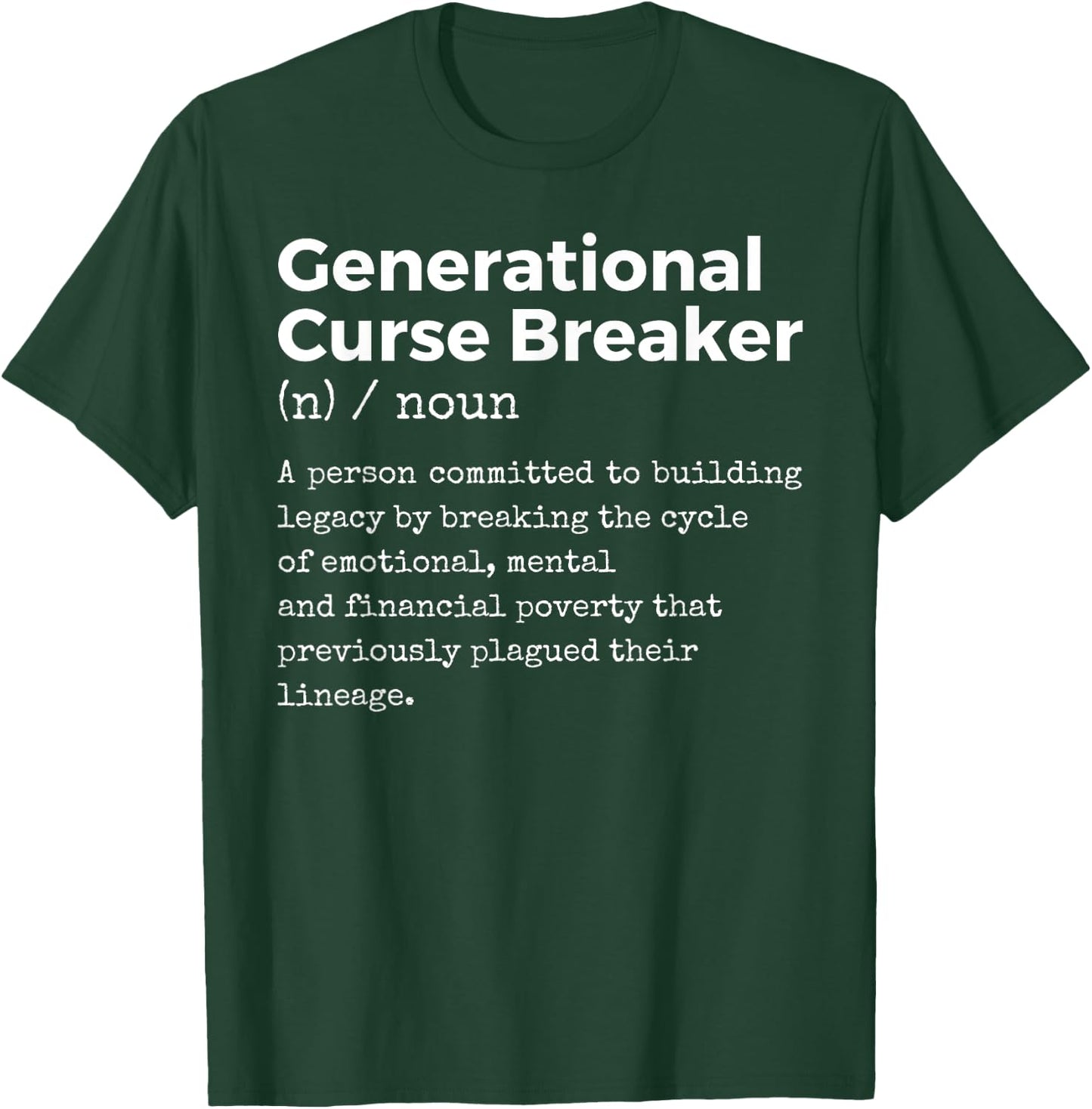 Generational Curse Breaker Definition Melanin Black Pride T-Shirt - T-Shirt | Forest