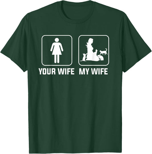 Your Wife My Wife with Cats T-Shirt - T-Shirt | Forest