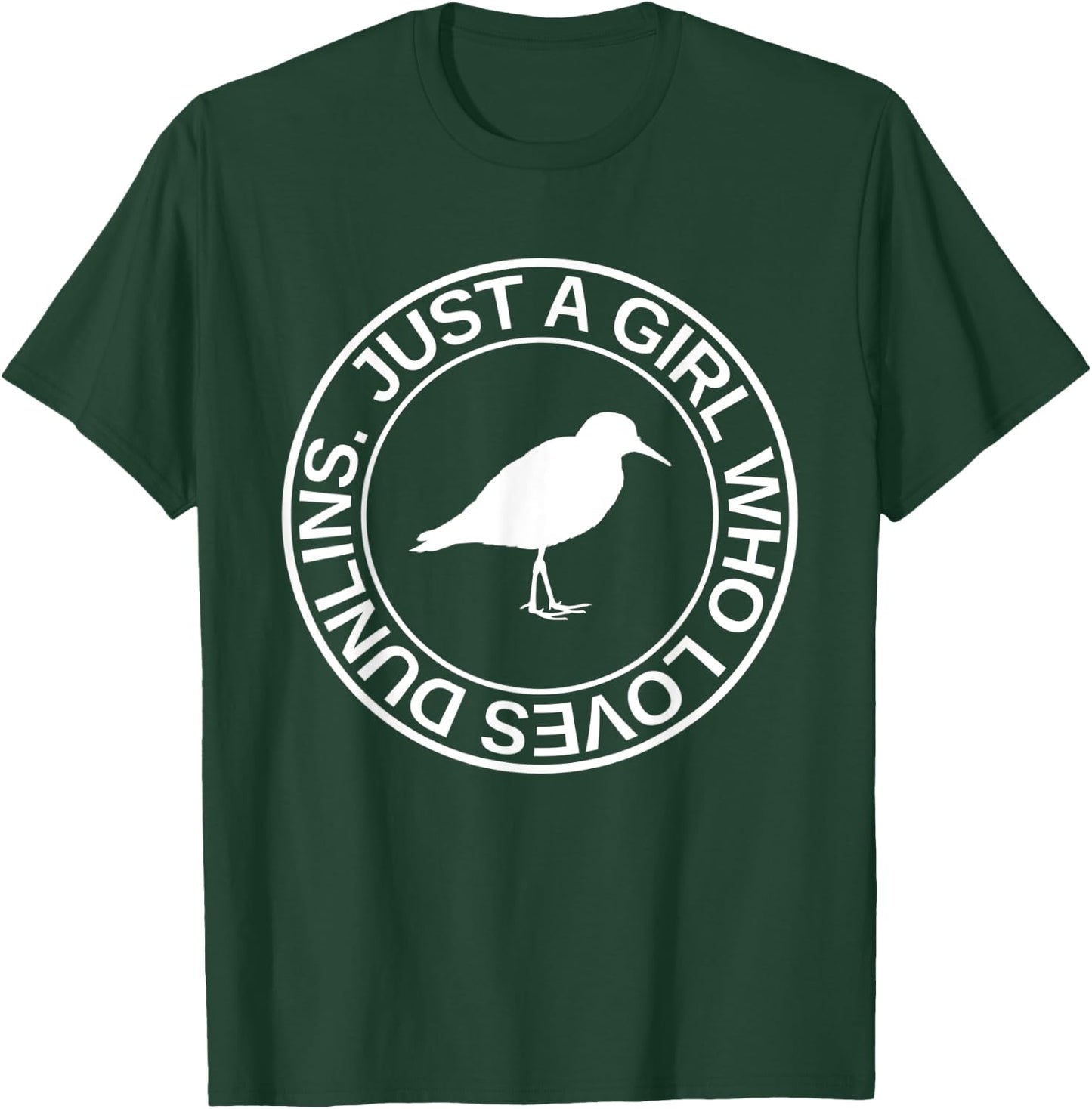 Just A Girl Who Loves Dunlins Gift Sandpiper Bird T-Shirt - T-Shirt | Forest