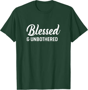 Women's Blessed And Unbothered T-Shirt - T-Shirt | Forest