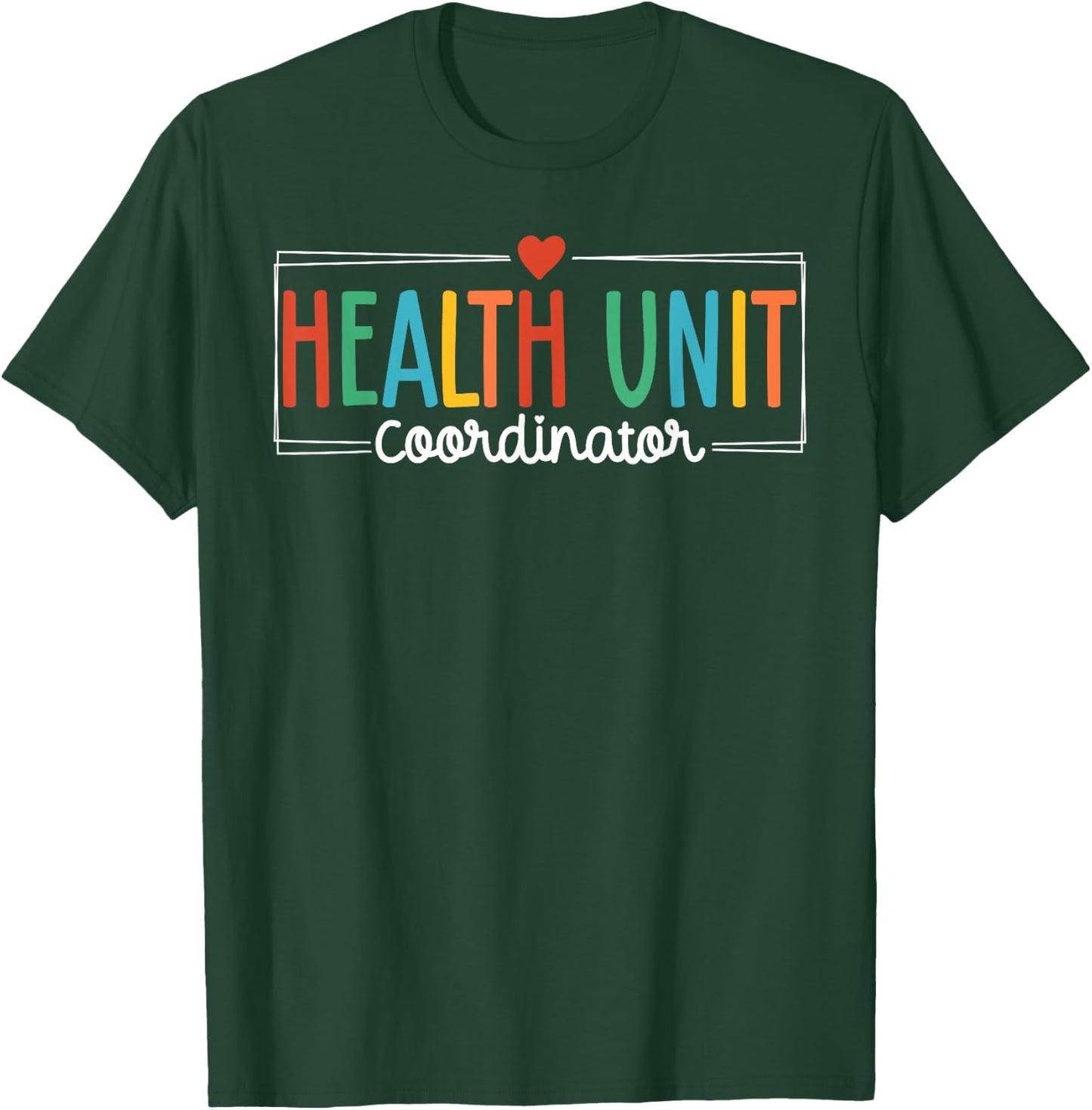Health Unit Coordinator Appreciation HUC T-Shirt - T-Shirt | Forest