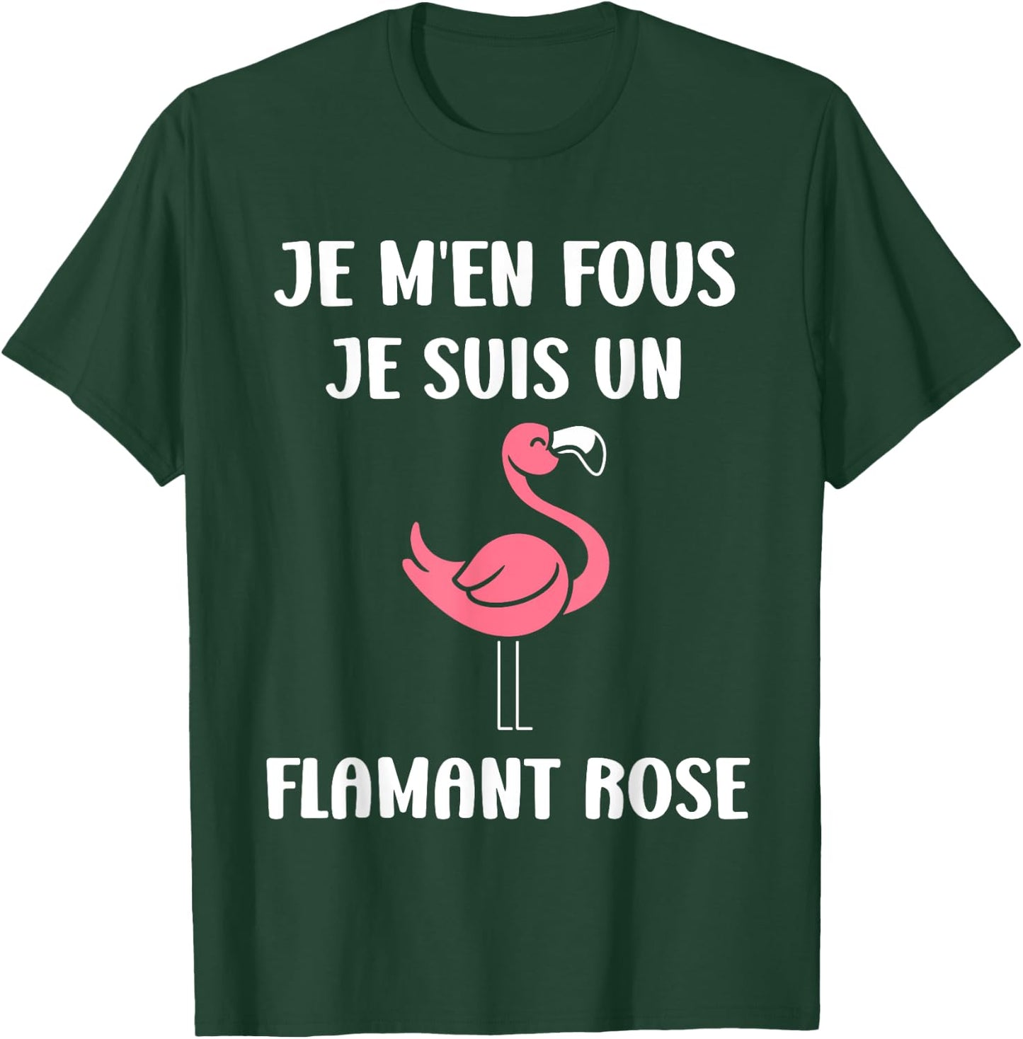 Humour Animaux mignon Je m'en fous je suis un Flamant rose T-Shirt - T-Shirt | Forest