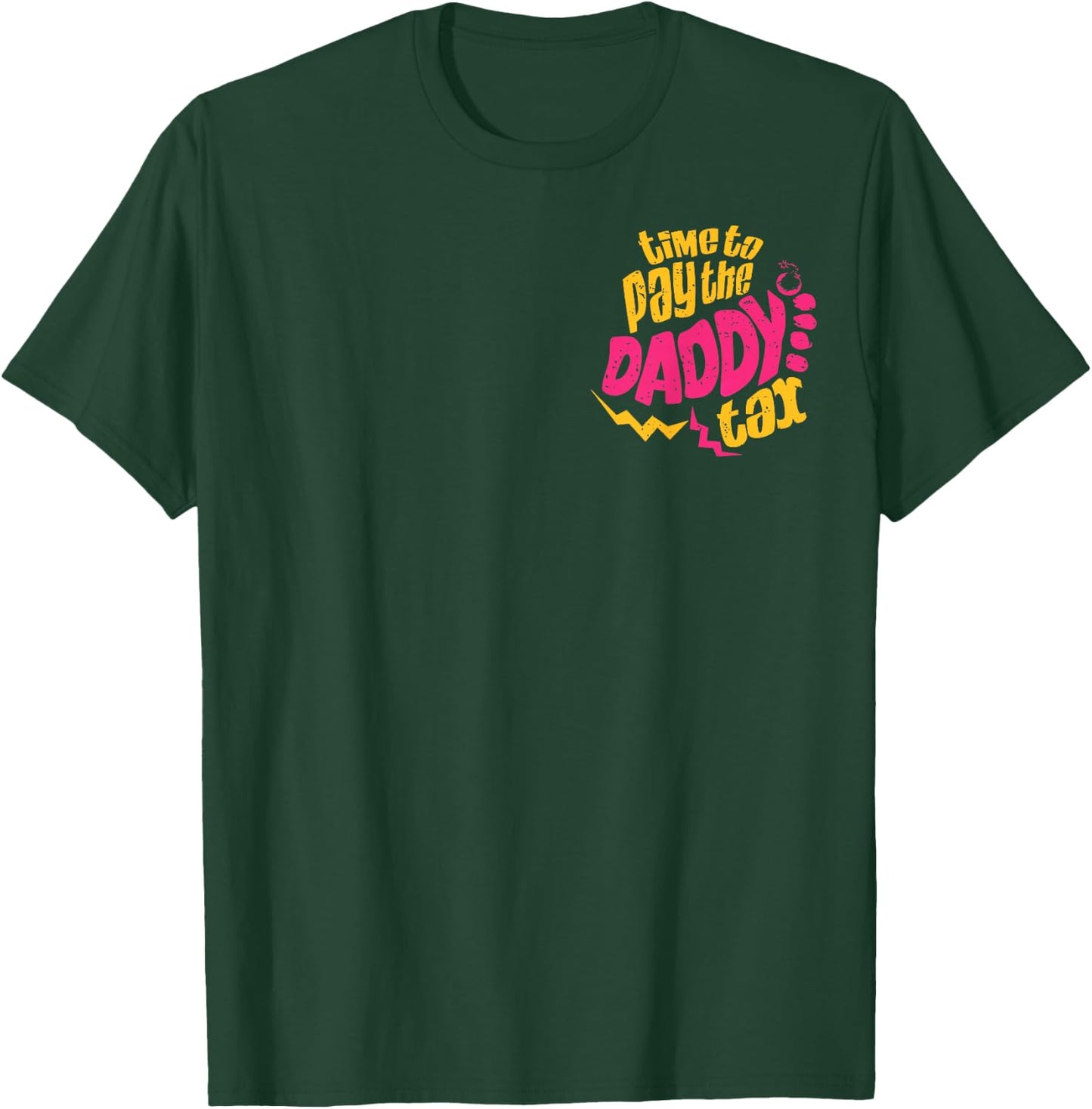 Time to Pay the Daddy Tax Funny Gamer Dad Father's Day T-Shirt - T-Shirt | Forest