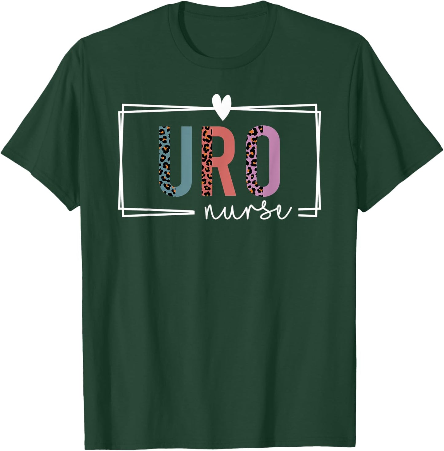 Uro Nurse Urology Nurse Nurses Day T-Shirt - T-Shirt | Forest