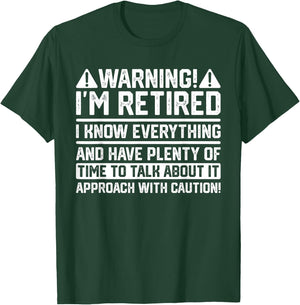 Funny Retirement Retiree Warning I'm Retired T-Shirt - T-Shirt | Forest