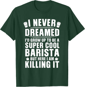 Funny Barista Design Women Coffee Barista Bean Lover T-Shirt - T-Shirt | Forest