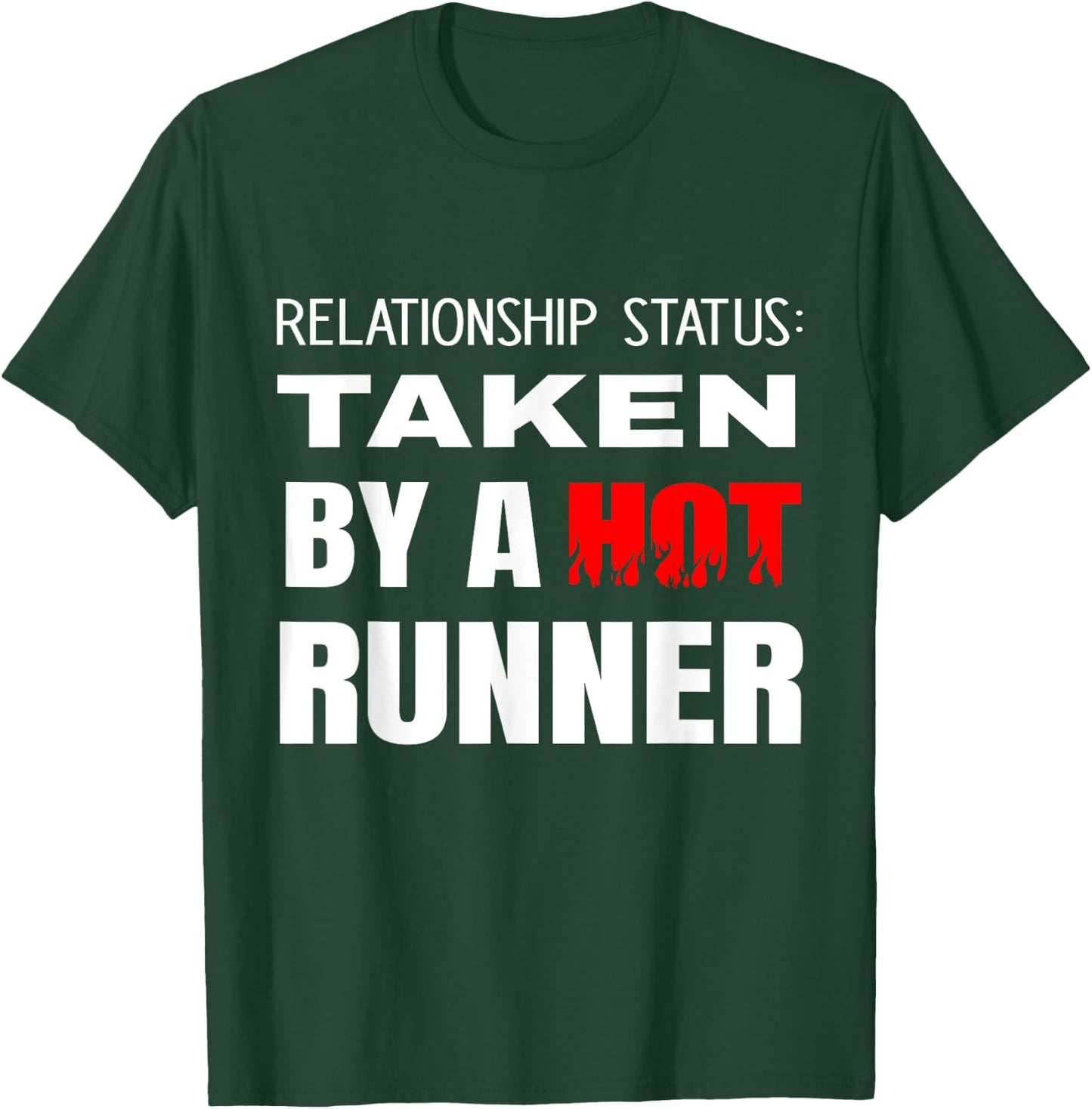 Relationship Status: Taken By A Hot Runner Running Boyfriend T-Shirt - T-Shirt | Forest