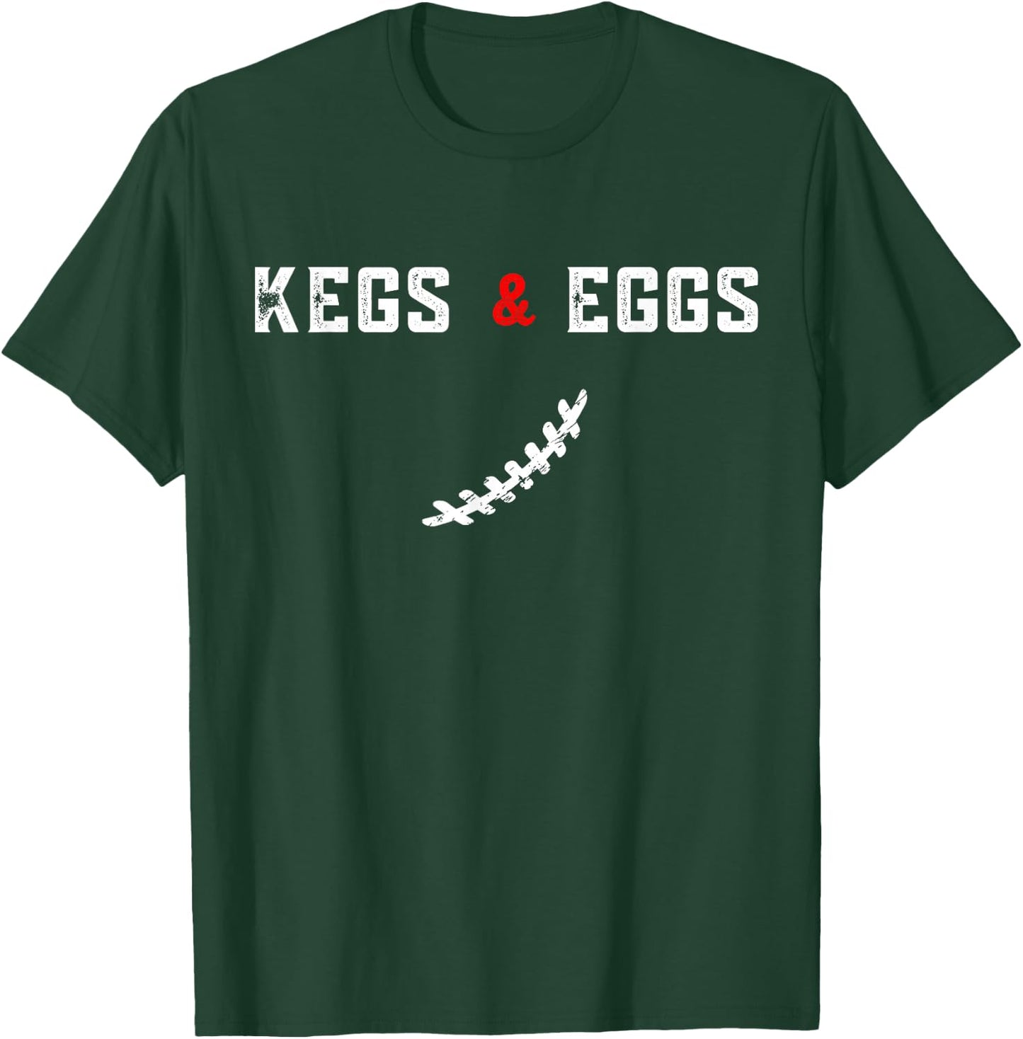Kegs And Eggs And Football Let's Go - Funny Quote T-Shirt - T-Shirt | Forest