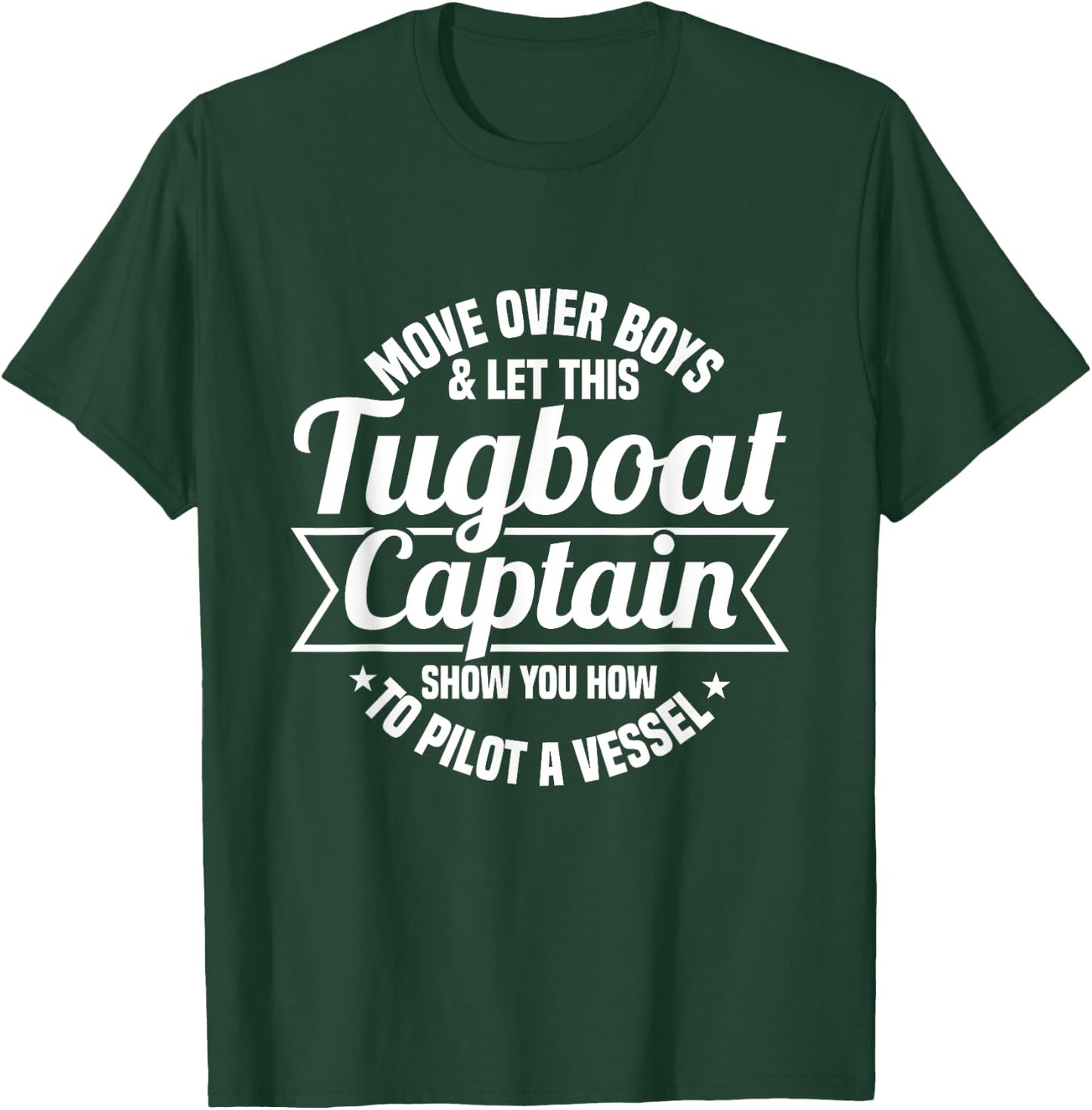 Towboat and Tug Boat Captain Design for a Tugboat Captain T-Shirt - T-Shirt | Forest