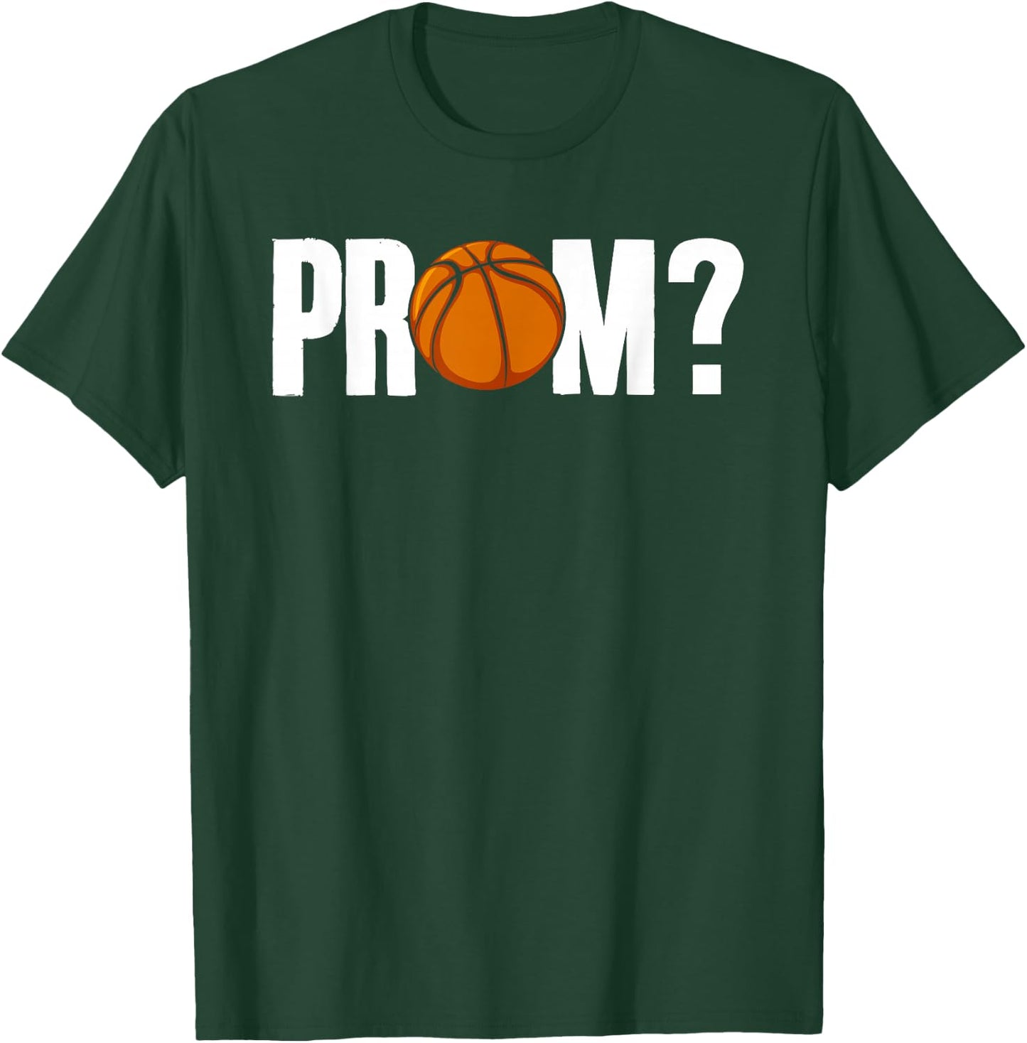 Prom Basketball Junior Prom Senior Prom School Prom Night T-Shirt - T-Shirt | Forest