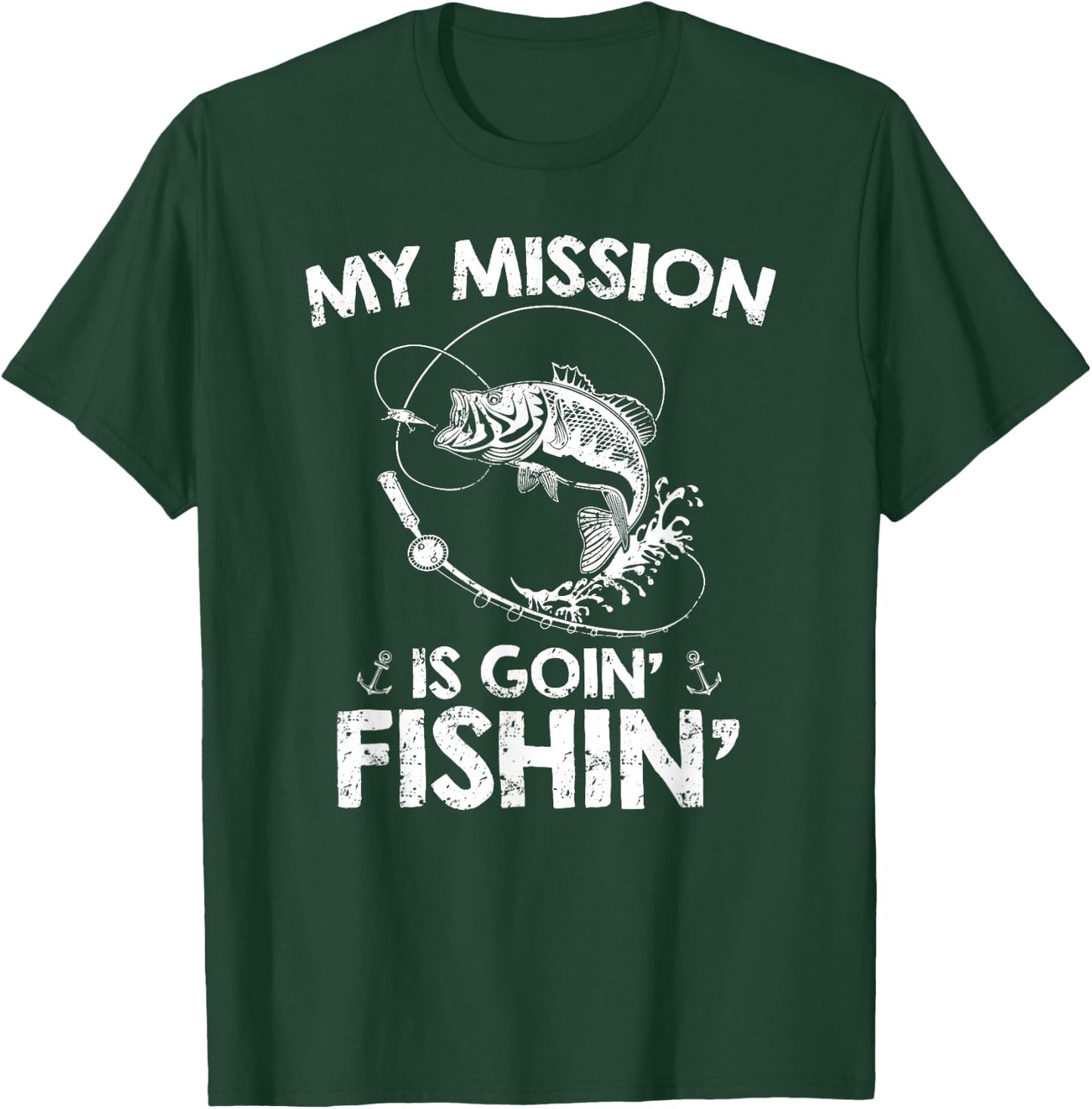 My Mission Is Going Fishing Funny Fishing Lover Design T-Shirt - T-Shirt | Forest