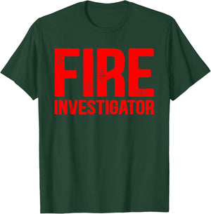 Fire Marshal Fire Inspector Funny Firefighter Investigator T-Shirt - T-Shirt | Forest