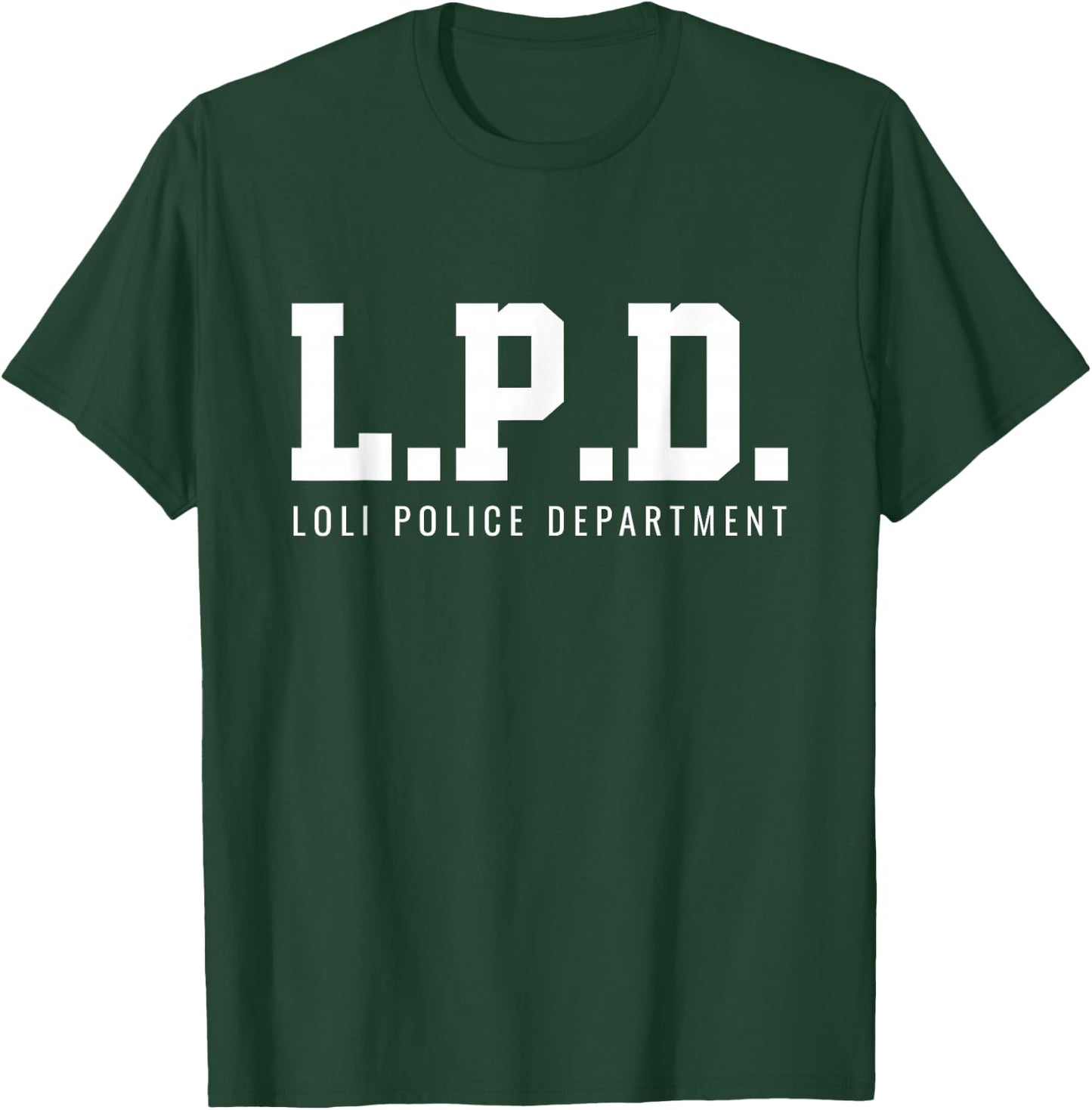Loli Police Department Shirt T-Shirt - T-Shirt | Forest