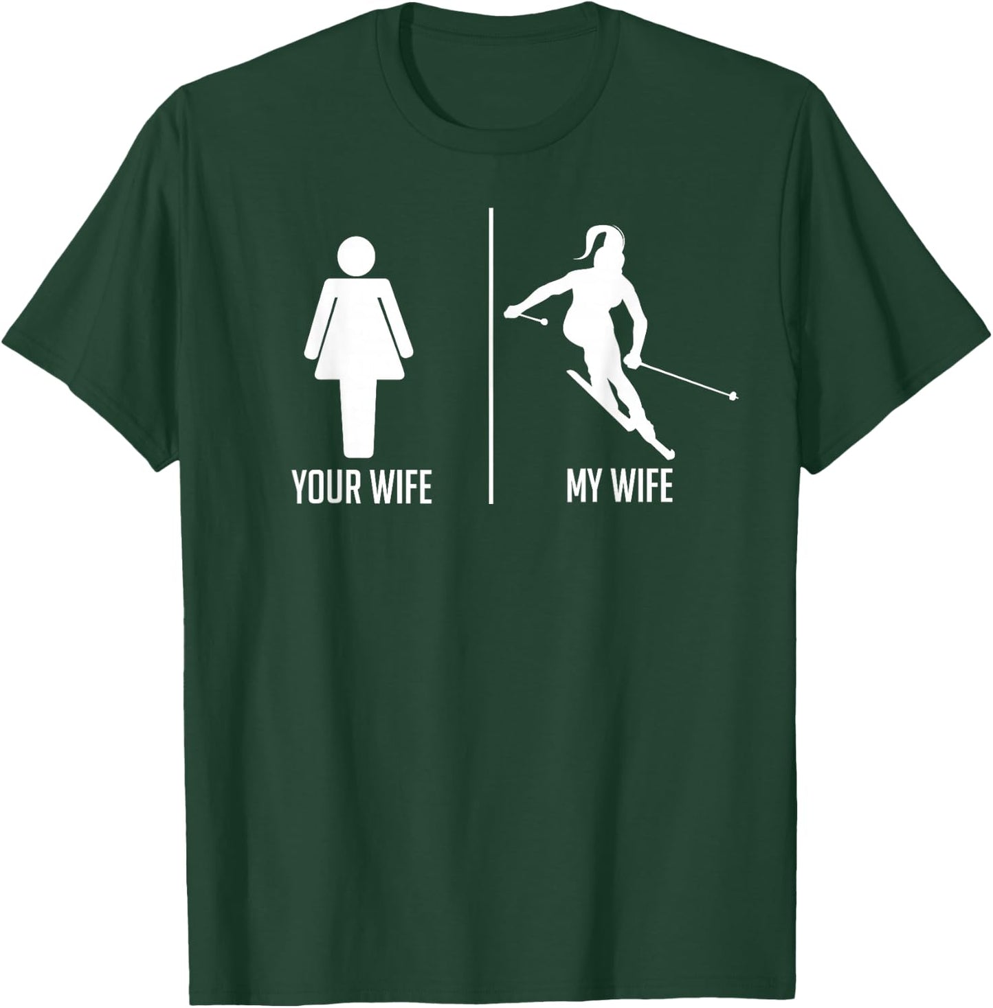 Ski Trip Skiing Wife Husband Marriage T-Shirt - T-Shirt | Forest