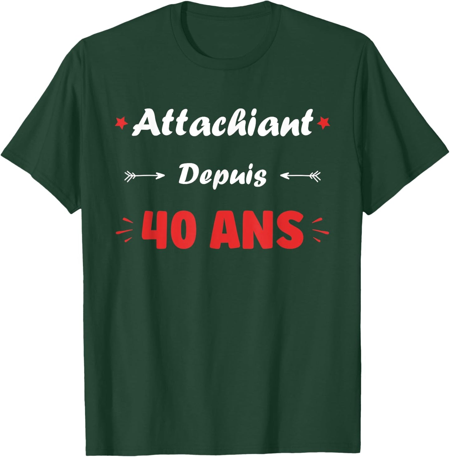 Attachiant for 40 years Man Humor Birthday 40 years , Black, S T-Shirt - T-Shirt | Forest