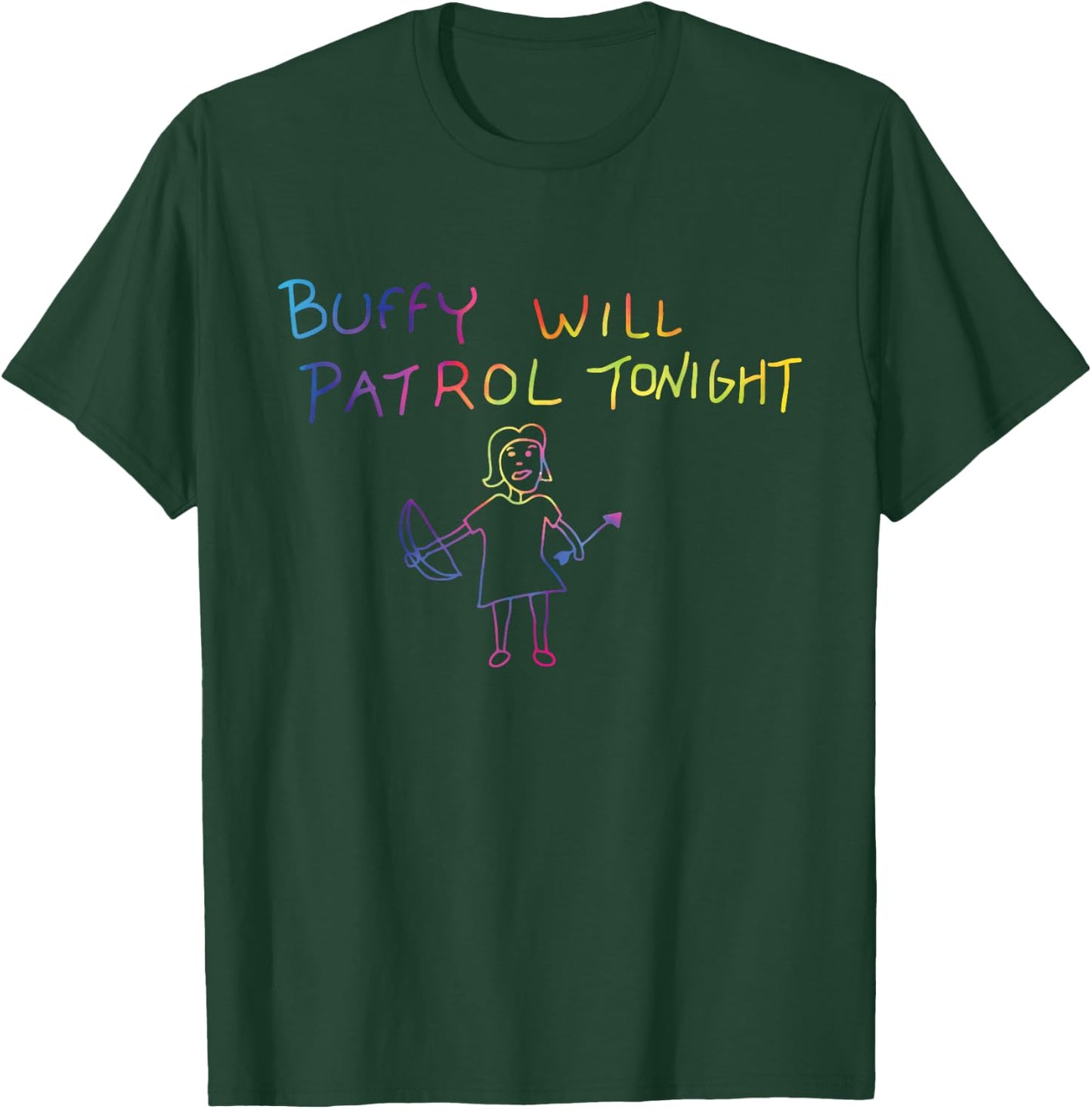 Buffy Will Patrol Tonight T-Shirt - T-Shirt | Forest