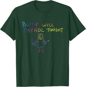 Buffy Will Patrol Tonight T-Shirt - T-Shirt | Forest
