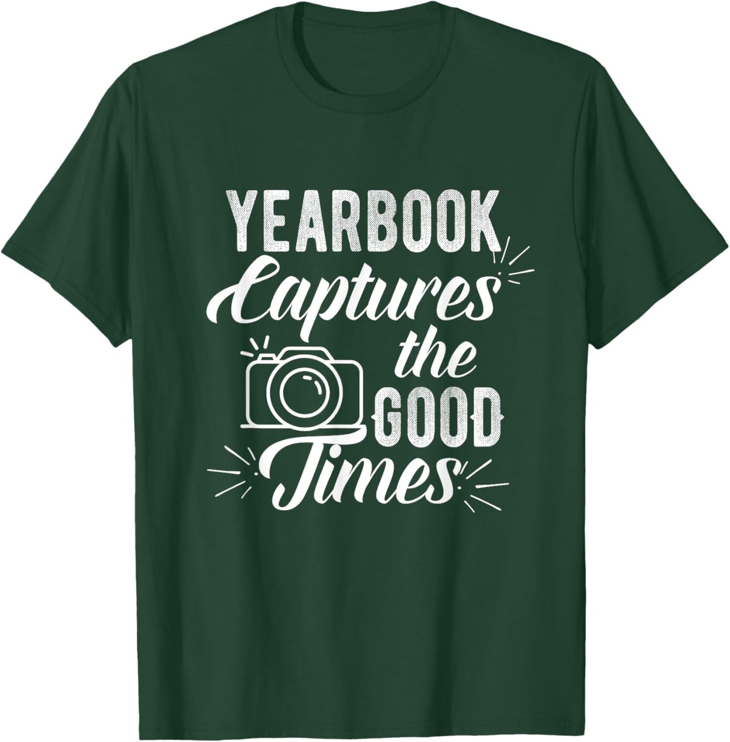 Funny Yearbook Quote Shirt Teacher Photographer Gifts Men Women Girls Kids T-Shirt - T-Shirt | Forest
