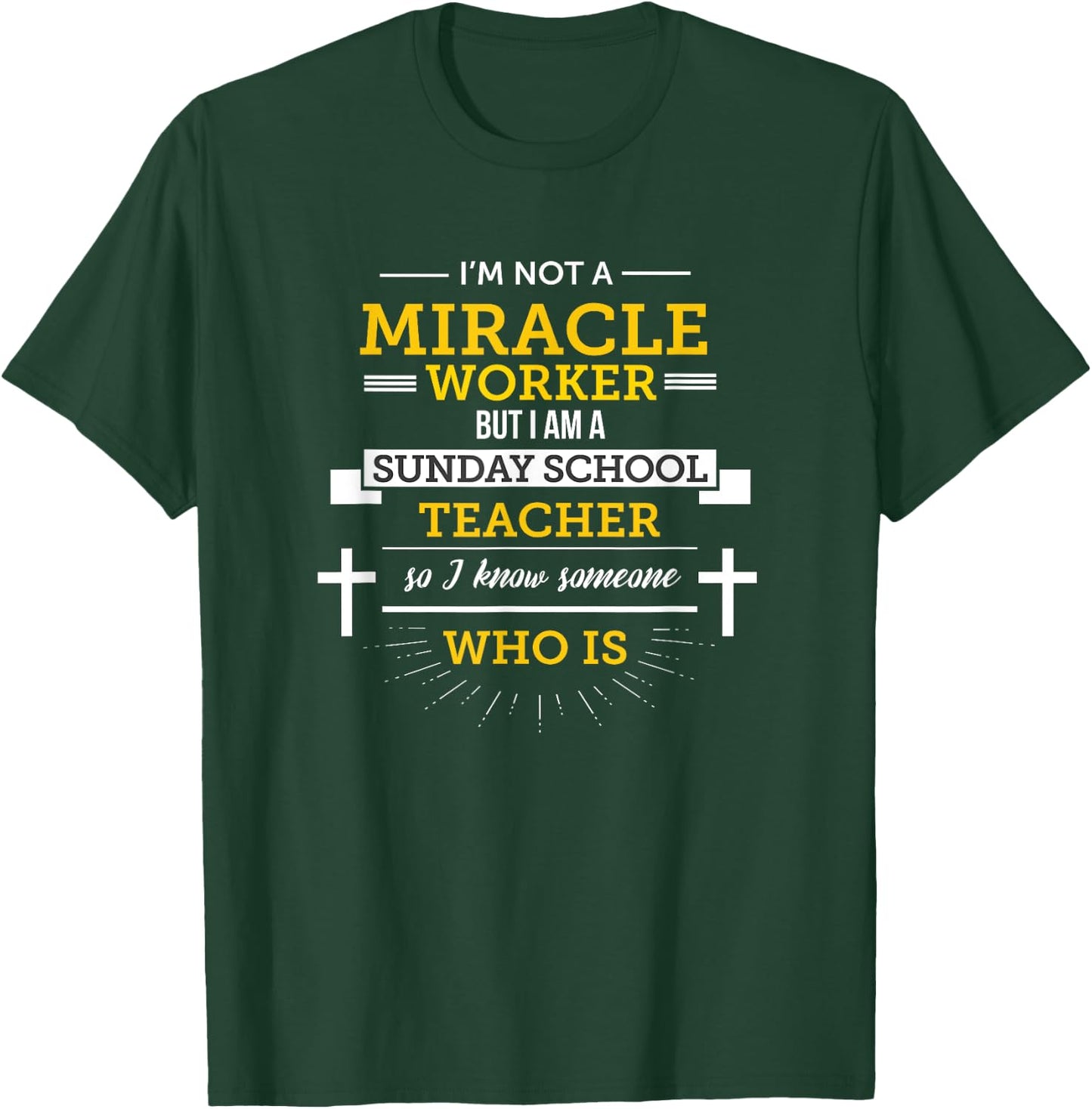 Funny Sunday School Teacher Miracle Worker T-Shirt - T-Shirt | Forest