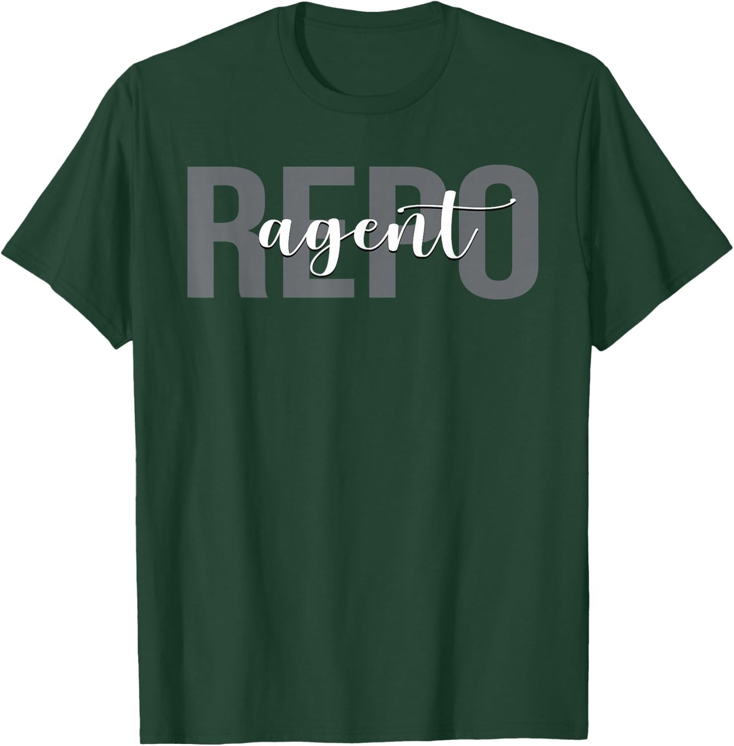 Repo Agent Repossession Agent T-Shirt - T-Shirt | Forest