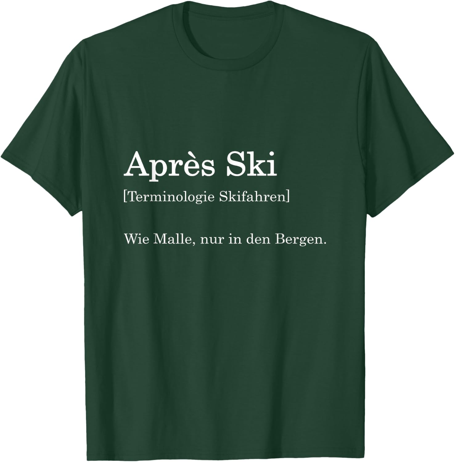 Apres Ski Definition Malle Party Outfit Ski Shirt Skiing , black T-Shirt - T-Shirt | Forest