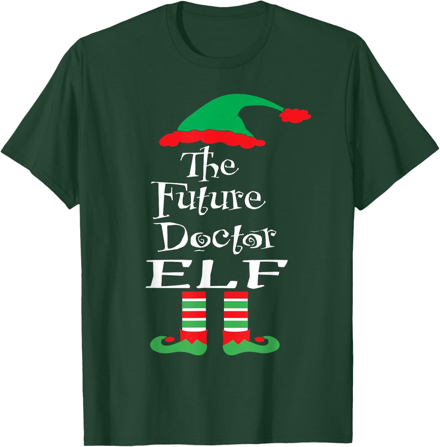 Funny The Future Doctor Elf Shirt Xmas Women Men Teens Youth T-Shirt - T-Shirt | Forest