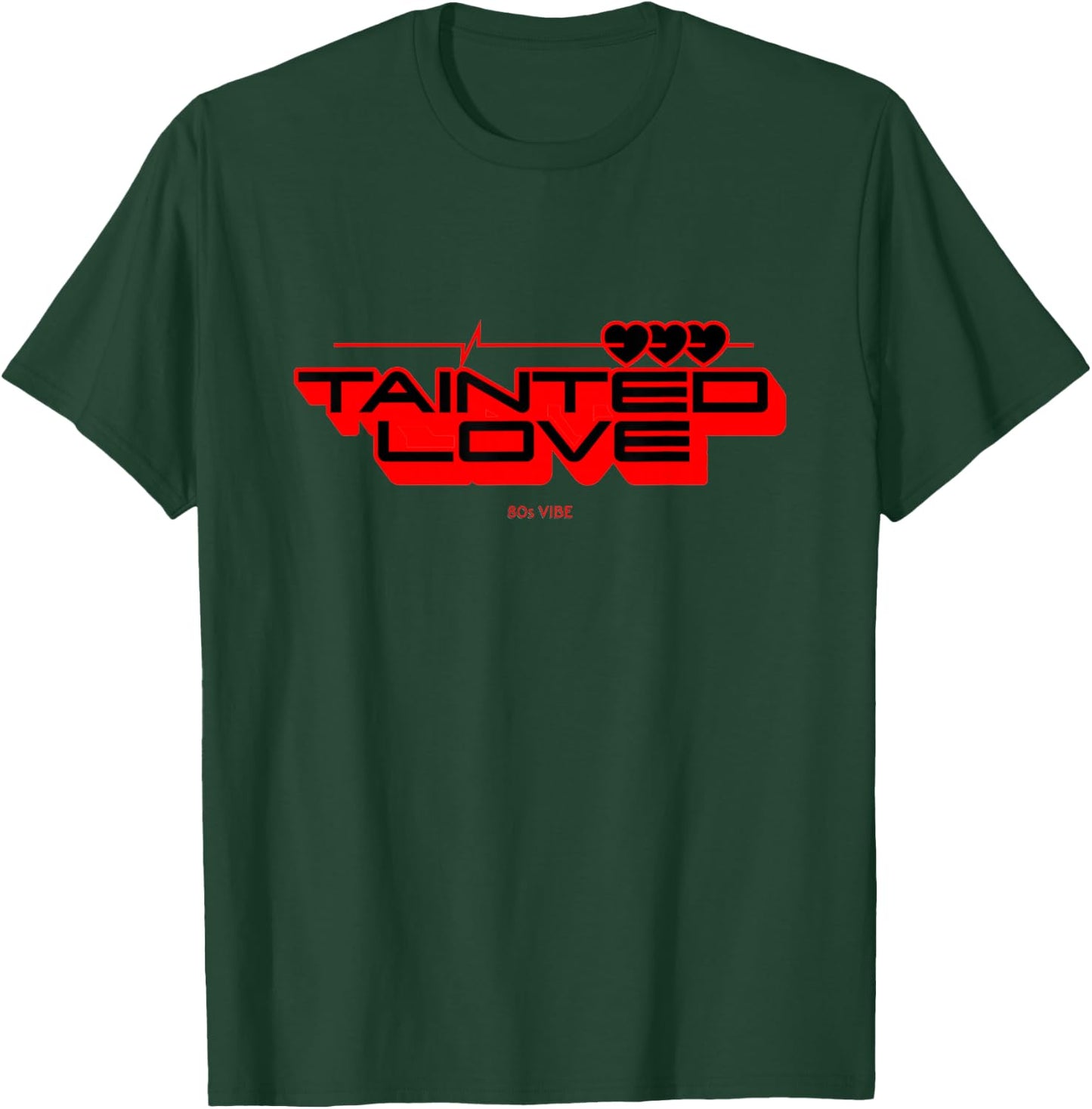 Tainted Love Song Retro Vibes T-Shirt - T-Shirt | Forest