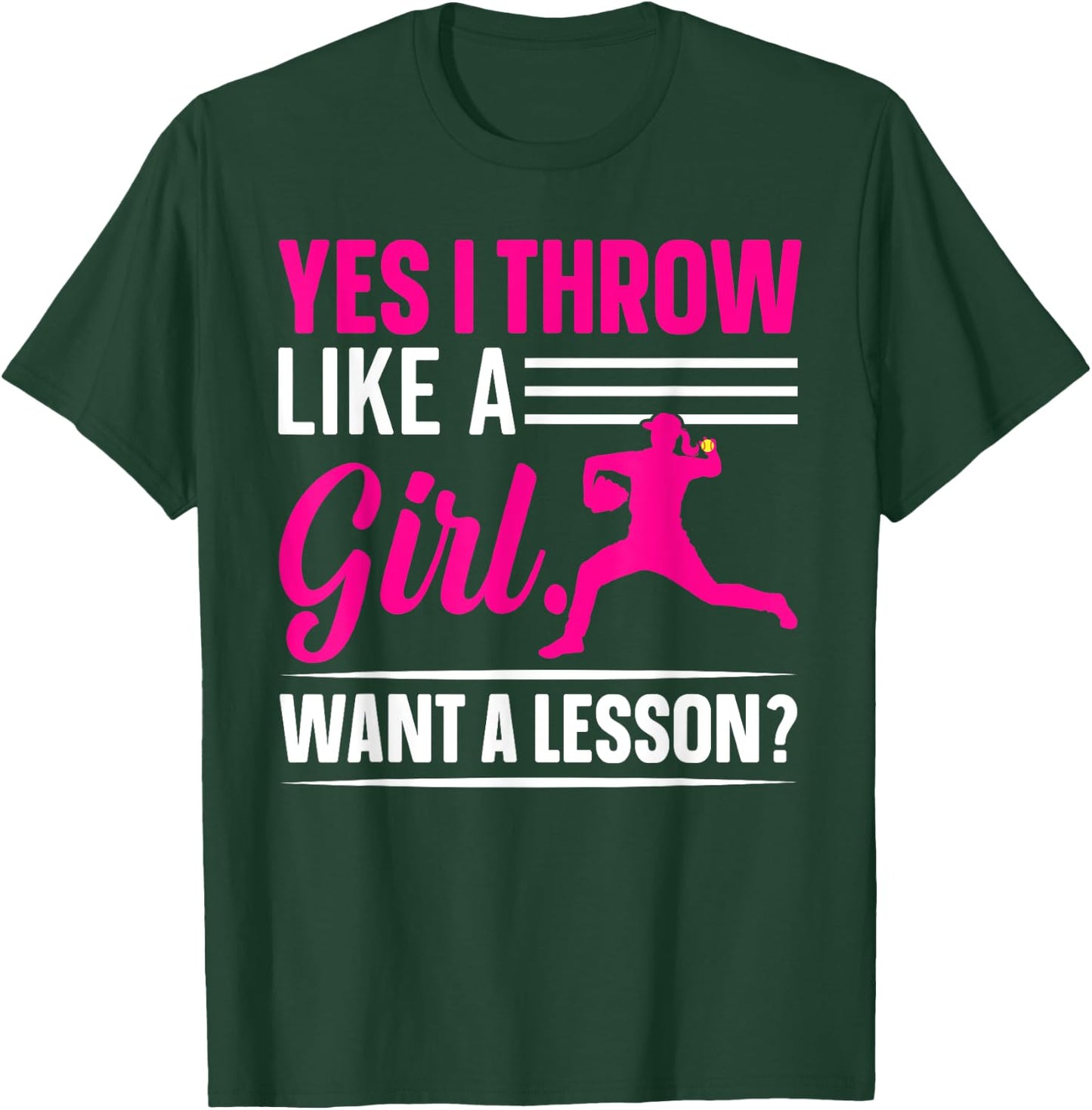 Funny Yes I Throw Like A Girl Want A Lesson Softball Girls T-Shirt - T-Shirt | Forest