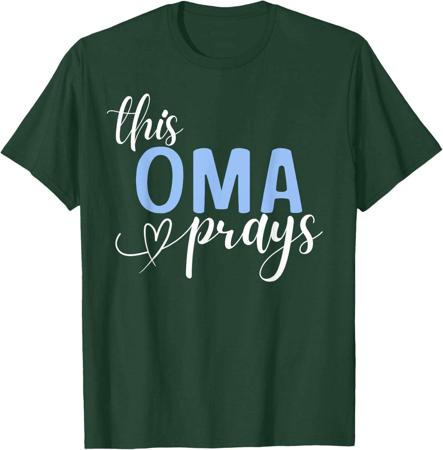 This Oma Prays Perfect Christian Oma T-Shirt - T-Shirt | Forest